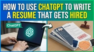 How to Use ChatGPT to Write a Resume That Gets Hired
